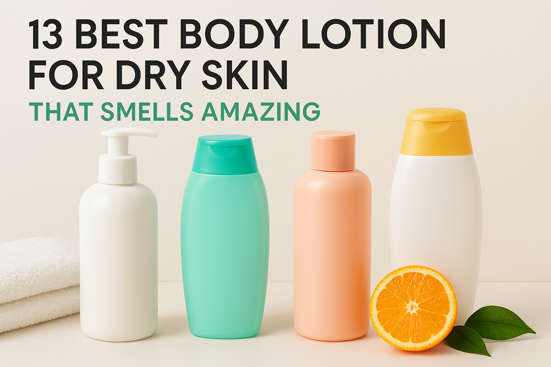 13 Best Body Lotion for Dry Skin That Smells Amazing (2026)