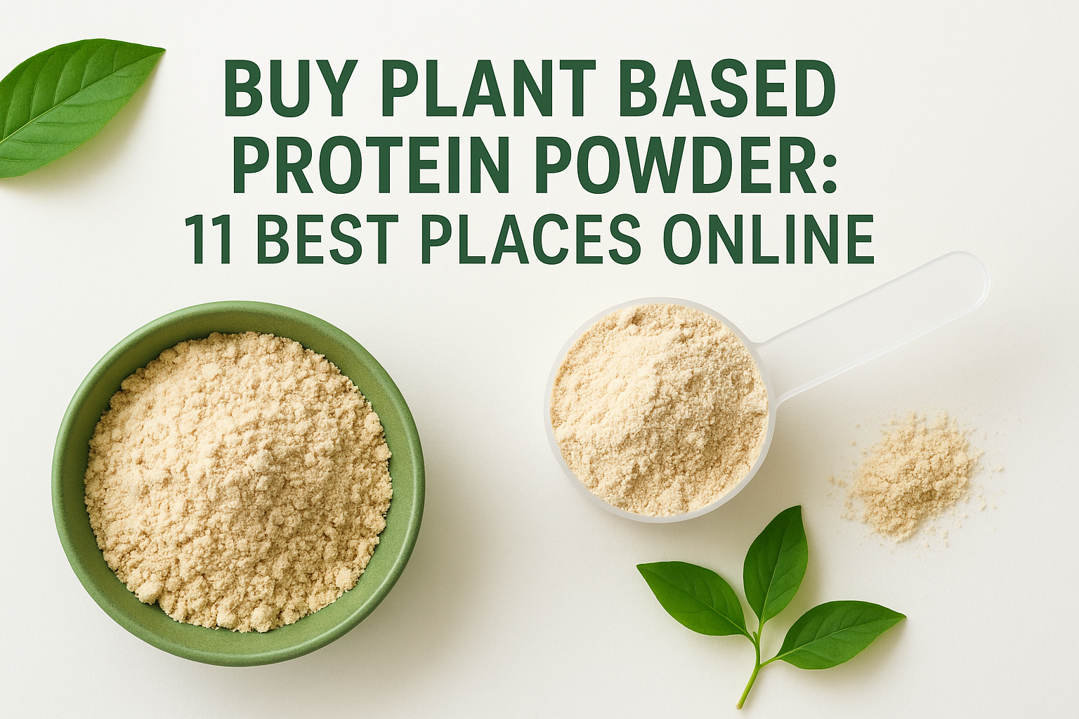 Buy Plant Based Protein Powder: 11 Best Places Online