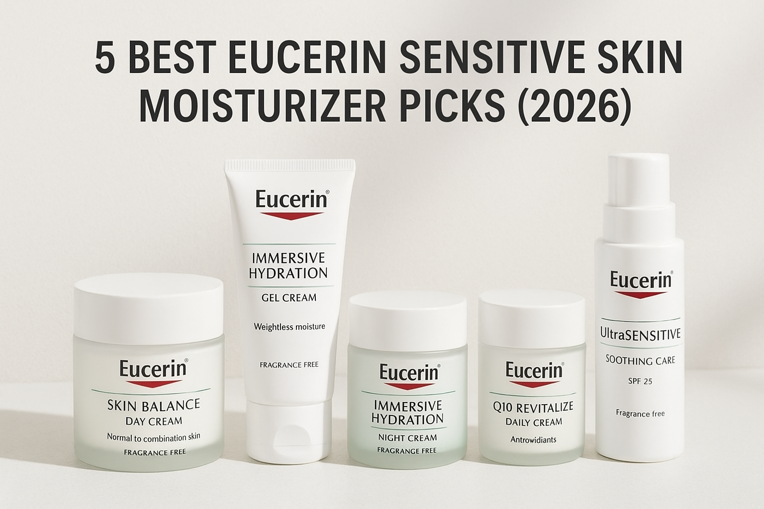 5 Best Eucerin Sensitive Skin Moisturizer Picks (2026)