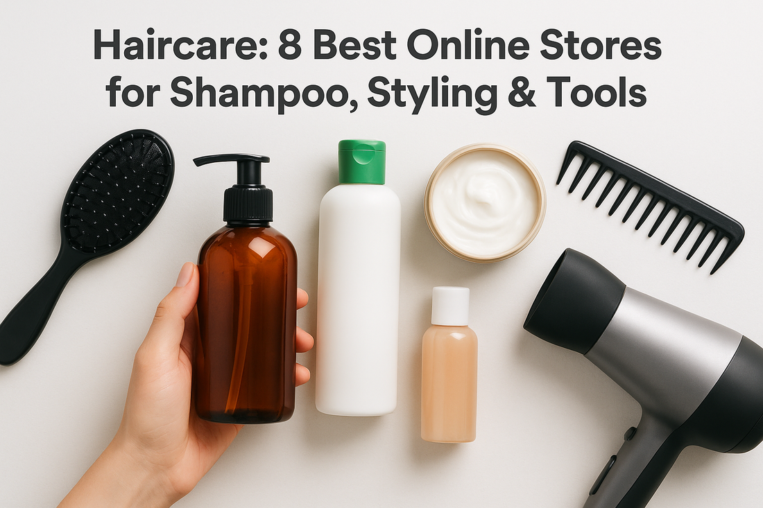 Haircare: 8 Best Online Stores for Shampoo, Styling & Tools