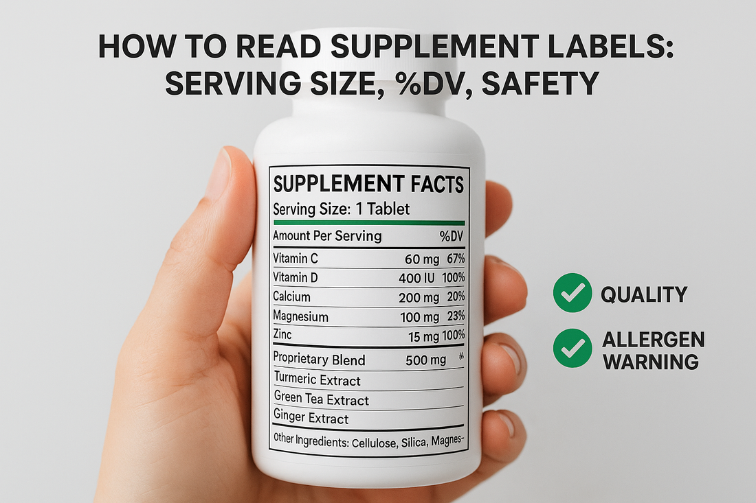 How To Read Supplement Labels: Serving Size, %DV, Safety